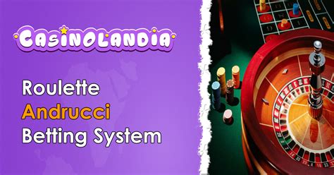 andrucci roulette strategy|Andrucci Roulette Betting System .